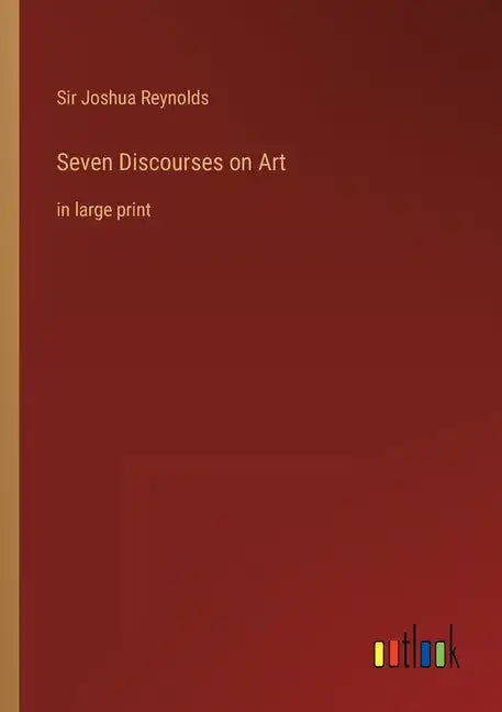 Seven Discourses on Art: in large print - Paperback