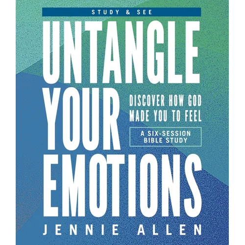 Untangle Your Emotions Bible Study Guide Plus Streaming Video: Discover How God Made You to Feel - Paperback