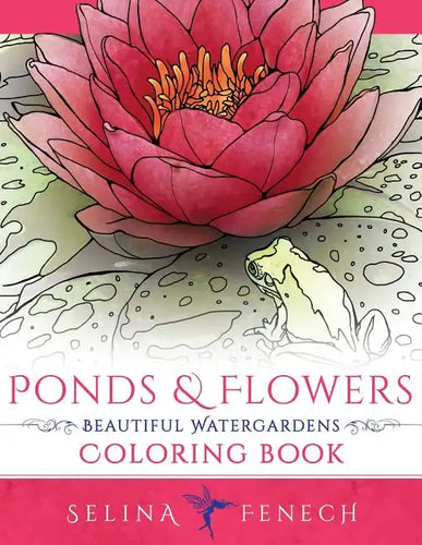 Ponds and Flowers - Beautiful Watergardens Coloring Book - Paperback