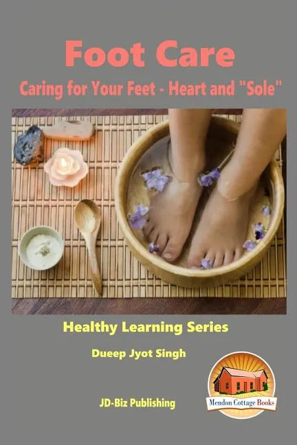 Foot Care - Caring for Your Feet - Heart and 
