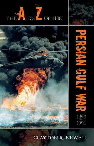 The A to Z of the Persian Gulf War 1990 - 1991 - Paperback