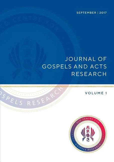 Journal of Gospels and Acts Research: Volume 1 - Paperback