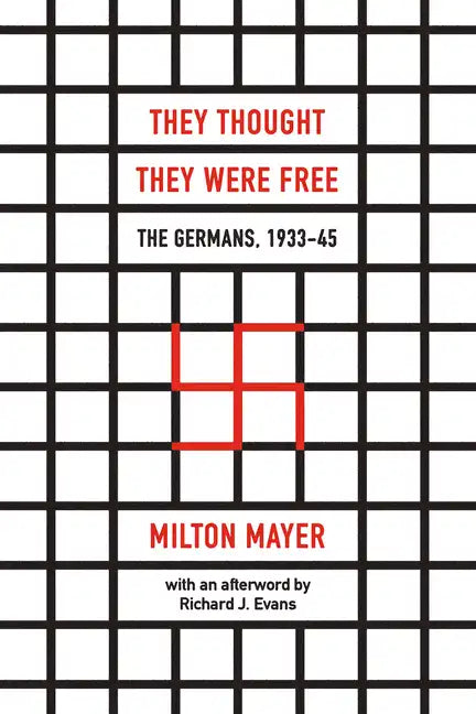 They Thought They Were Free: The Germans, 1933-45 - Paperback
