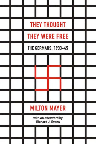 They Thought They Were Free: The Germans, 1933-45 - Paperback