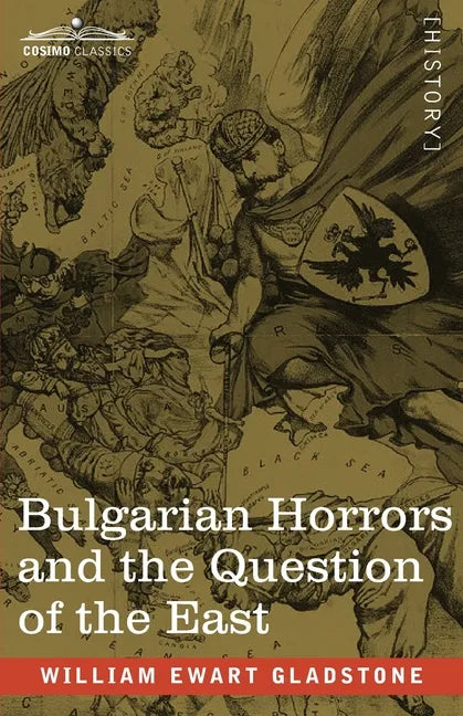 Bulgarian Horrors and the Question of the East - Paperback
