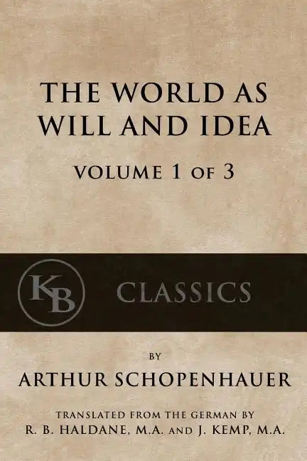 The World As Will And Idea (Vol. 1 of 3) - Paperback