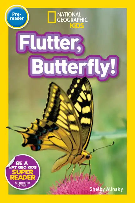 Flutter, Butterfly! (National Geographic Kids Readers, Pre-Reader) - Paperback