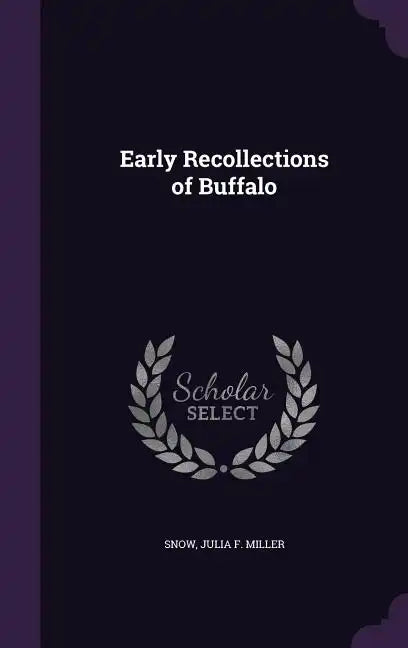 Early Recollections of Buffalo - Hardcover