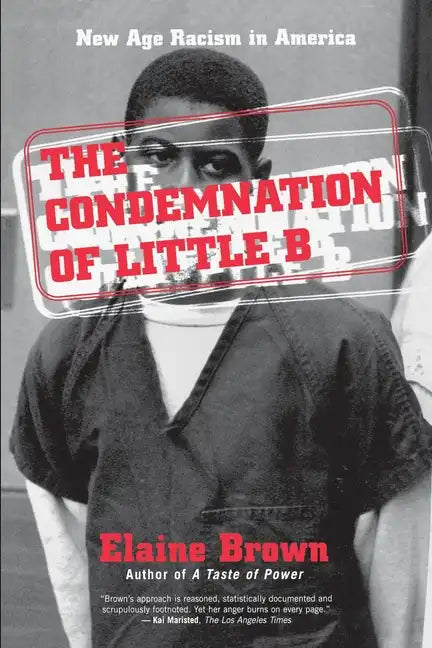 The Condemnation of Little B: New Age Racism in America - Paperback