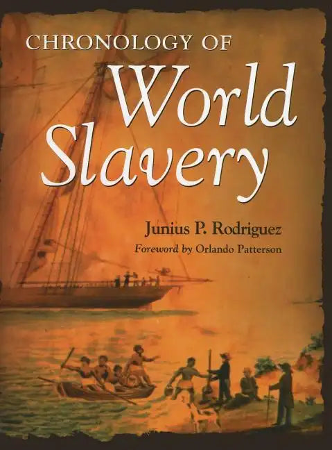 Chronology of World Slavery - Hardcover
