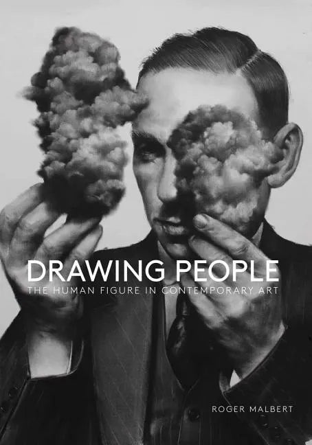 Drawing People: The Human Figure in Contemporary Art - Paperback