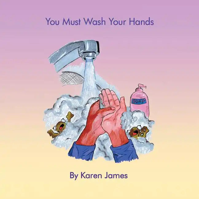 You Must Wash Your Hands - Paperback