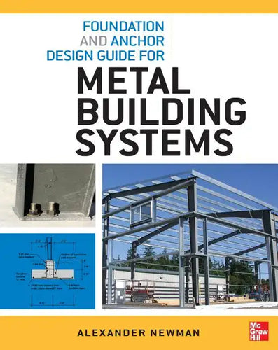 Foundation and Anchor Design Guide for Metal Building Systems - Paperback