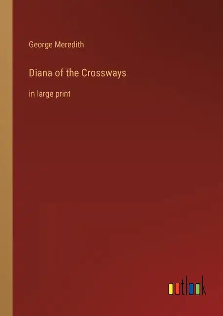 Diana of the Crossways: in large print - Paperback