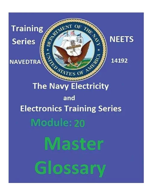 The Navy Electricity and Electronics Training Series: Module 20 Master Glossary - Paperback