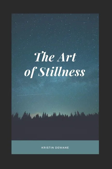 The Art of Stillness - Paperback