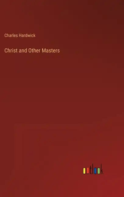 Christ and Other Masters - Hardcover