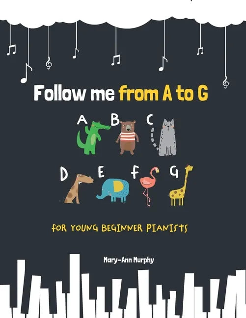 Follow me from A to G: For Young Beginner Pianists - Paperback