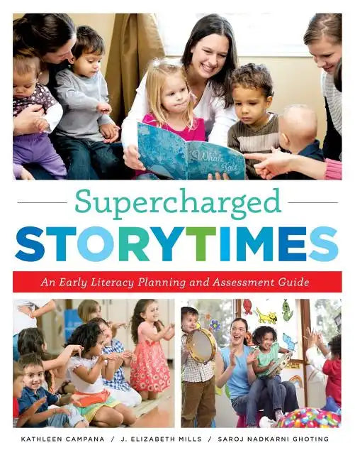 Supercharged Storytimes: An Early Literacy Planning and Assessment Guide - Paperback