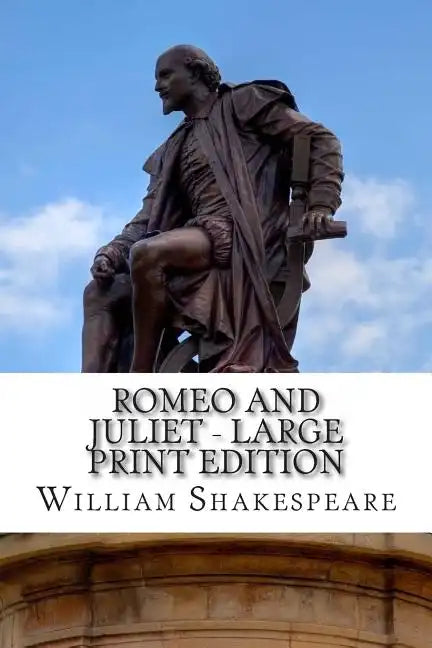 Romeo and Juliet - Large Print Edition: A Play - Paperback