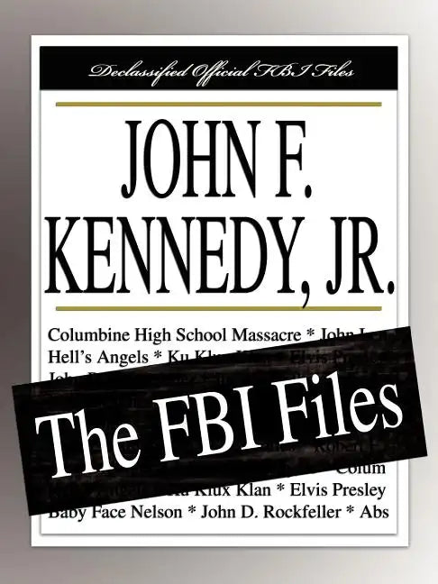 John F. Kennedy, Jr.: The FBI Files - Paperback