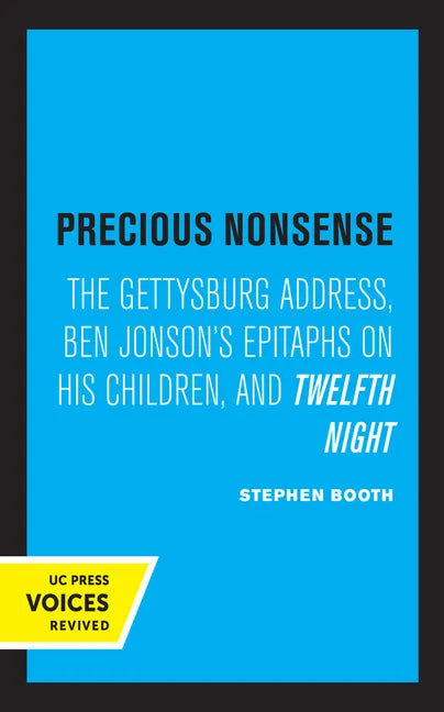 Precious Nonsense: The Gettysburg Address, Ben Jonson's Epitaphs on His Children, and Twelfth Night - Paperback