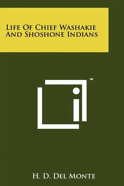 Life Of Chief Washakie And Shoshone Indians - Paperback