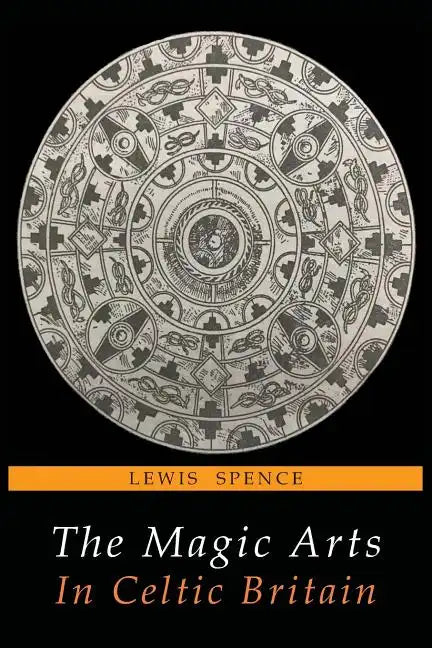 The Magic Arts in Celtic Britain - Paperback