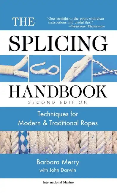 The Splicing Handbook: Techniques for Modern and Traditional Ropes - Hardcover