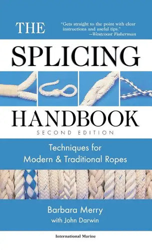 The Splicing Handbook: Techniques for Modern and Traditional Ropes - Hardcover