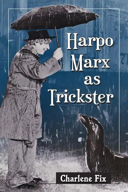 Harpo Marx as Trickster - Paperback
