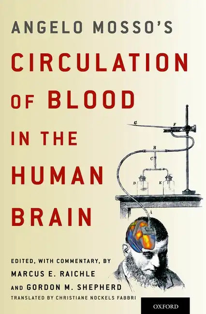 Angelo Mosso's Circulation of Blood in the Human Brain - Hardcover