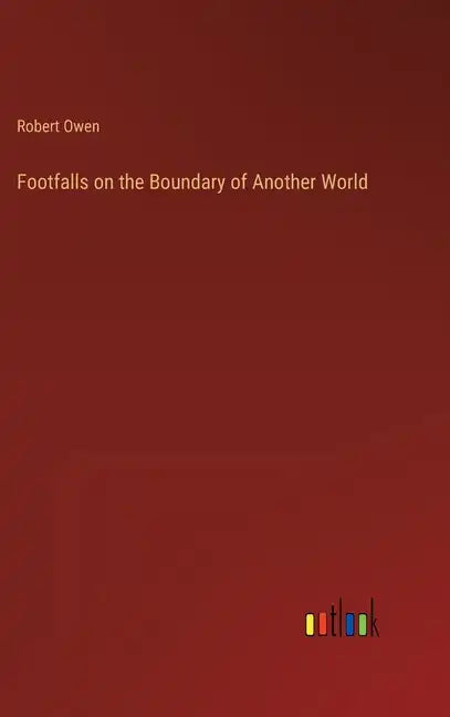 Footfalls on the Boundary of Another World - Hardcover