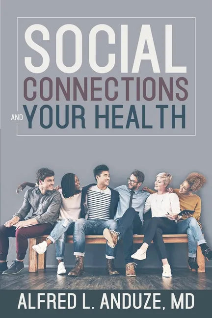 Social Connections and Your Health - Paperback