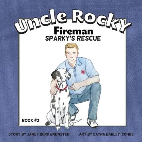 Uncle Rocky, Fireman #3 Sparky's Rescue - Paperback