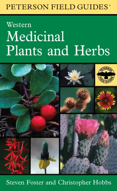 A Peterson Field Guide to Western Medicinal Plants and Herbs - Hardcover