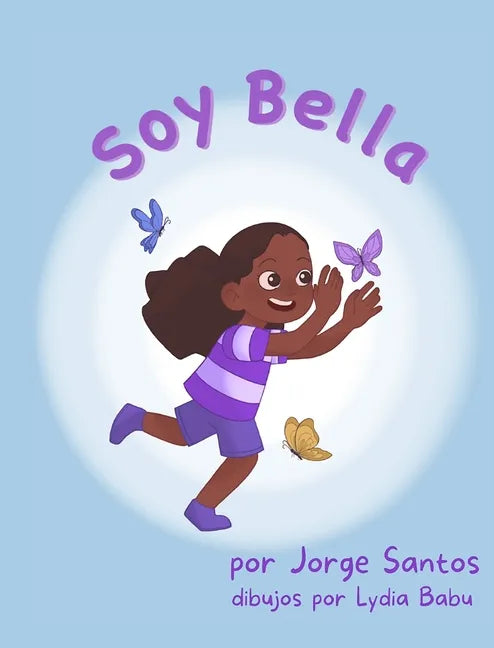 ¡Soy Bella! - Hardcover