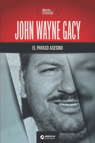 John Wayne Gacy, el payaso asesino - Paperback