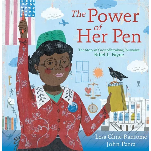 The Power of Her Pen: The Story of Groundbreaking Journalist Ethel L. Payne - Hardcover