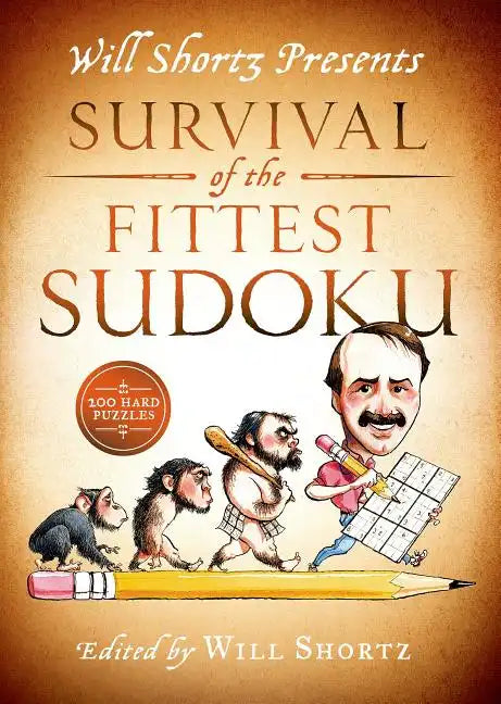 Will Shortz Presents Survival of the Fittest Sudoku: 200 Hard Puzzles - Paperback
