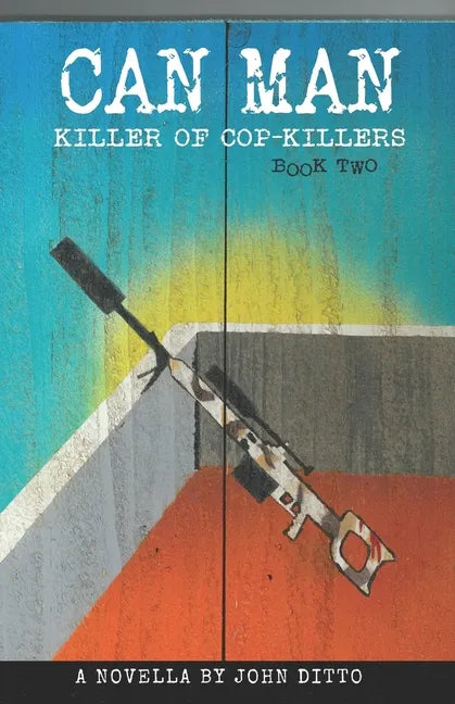 Can Man Book Two: Killer of Cop-Killers - Paperback