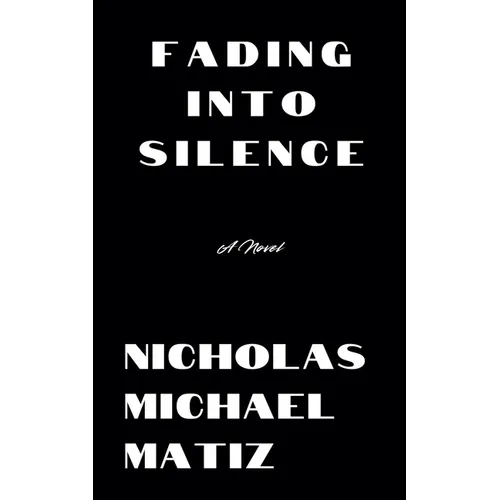 Fading Into Silence - Paperback