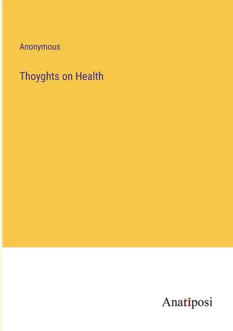 Thoyghts on Health - Paperback
