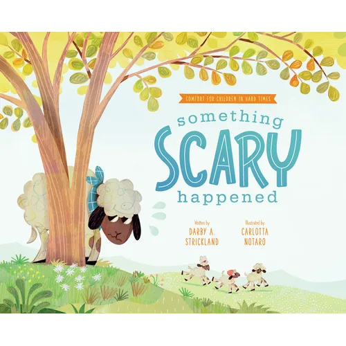 Something Scary Happened: Helping Children with Trauma - Hardcover