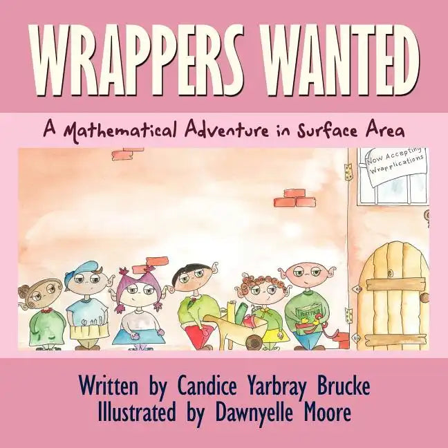 Wrappers Wanted: A Mathematical Adventure in Surface Area - Paperback
