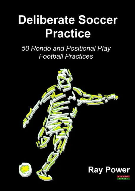Deliberate Soccer Practice: 50 Rondo and Positional Play Football Practices - Paperback