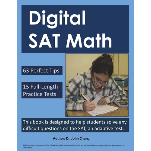 Digital SAT Math: This book is designed to help students solve any difficult questions on the SAT, an adaptive test. - Paperback