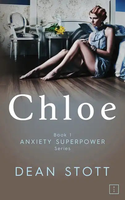 Chloe: Anxiety Superpower Series: Book 1 - Paperback