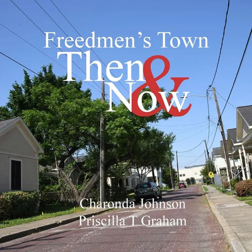 Freedmen's Town Then & Now - Paperback
