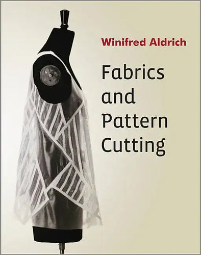 Fabrics and Pattern Cutting - Paperback